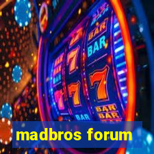 madbros forum